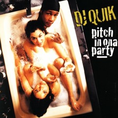 DJ QUIK - PITCH IN ON A PARTY - RJG'S FREAKY EDIT [FREE DOWNLOAD]