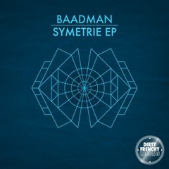 Baadman - Symétrie