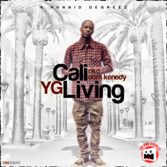 YG Ft. Dom Kennedy -  Cali Living