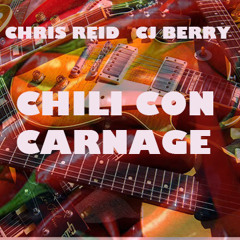 Chili Con Carnage - Chris Reid Ft. CJ Berry