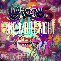 Maroon 5 - One More Night (Droptwins Bounce Bootleg)