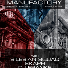 Czech Techno Manufactory with Dj Franke | Episode #9 : Silesian Squad