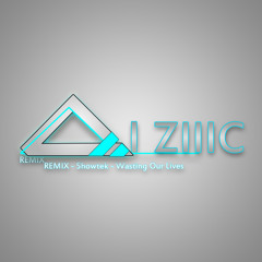 REMIX - Showtek - Wasting Our Lives