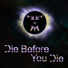 Die Before You Die