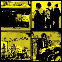 Bima Yu - Everyday (Missing Youth)