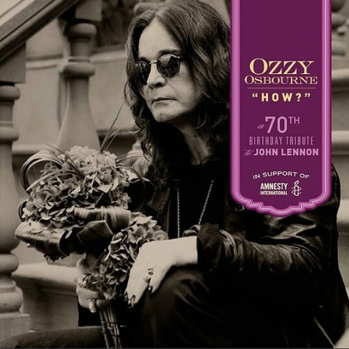 Ozzy Osbourne - How? (Tribute to John Lennon)