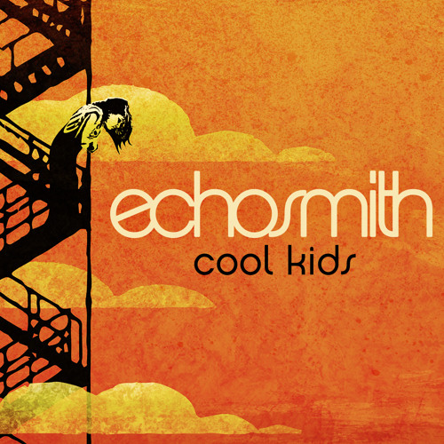 Echosmith - Cool Kids (Unorganized Version)