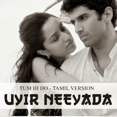 Tum Hi Ho Tamil Cover(Uyir Neeyadaa)  - Chinthoory Feat Amal roshan