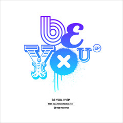 This Is A Recording - Be You EP
