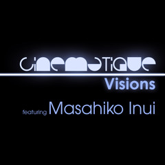 Cinematique Visions 012 - Masahiko Inui