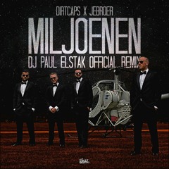 Dirtcaps X JeBroer - Miljoenen (DJ Paul Elstak Hardcore Mix)Preview