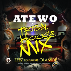 Atewo Ft. Olamide (Tribal House Mix)