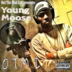 Young Moose - My bitch be geekin