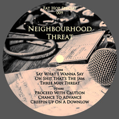 Neighbourhood Threat "Say What I Wanna Say" [Clip]