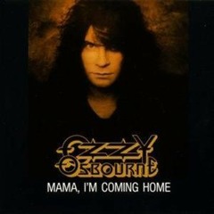 Mama, I'm Coming Home [Ozzy Osbourne Cover Song]