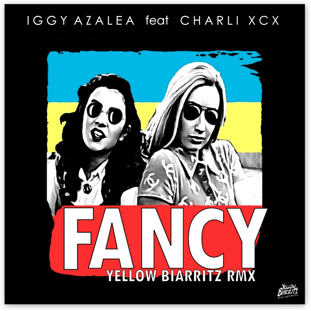 Stream Iggy Azalea -Fancy Ft. Charli XCX (Yellow Biarritz Remix) by Yellow  Biarritz | Listen online for free on SoundCloud, image size:1080x1080