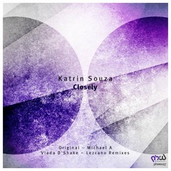 Katrin Souza - Closely (Michael A Remix)