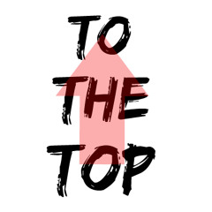 To The Top (Original Mix) FREE DOWNLOAD