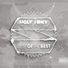 Ugly Tony & Phil the Agony - Best Of The Best