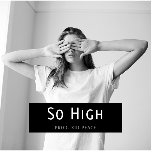 Skizzy Mars x G-Eazy x Logic Type Beat - 'So High' {prod. Kid Peace}