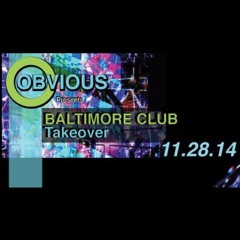 Obvious Presents Baltimore Club Takeover (Mixed By Normaling)