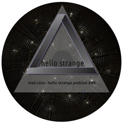 vlad sóro - hello strange podcast #89