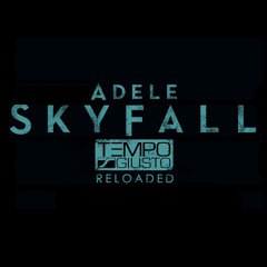 Adele - Skyfall (Tempo Giusto Reloaded) [Free Download]