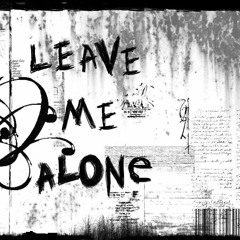 Leave Me Alone (prod. by PD Beatz)