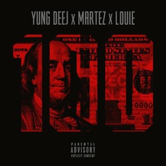 100 - CCMWDeej x MoneyMartez x Louieyski