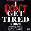 Kevin Gates Ft August Alsina - I Dont Get Tired