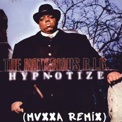 Notorious BIG - Hypnotize (Muxxa Re-Twerk)