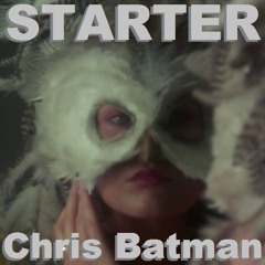 Chris Batman - Starter