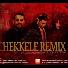 Chekkele Remix Dj JasirDubai Ft Mohammed Ismayil