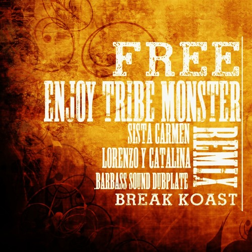 [Enjoy Tribe Monster] Sista Carmen - Lorenzo Y Catalina./Remix/ (Break Koast records)