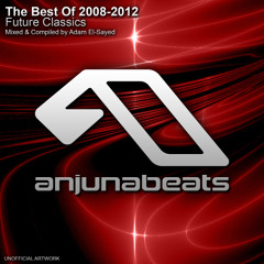 Anjunabeats - The Best Of 2008-2012: Future Classics