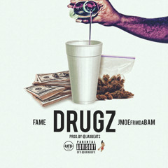 @1FAME_ Ft @JmoeFrm_DaBAM - DRUGZ (prod. by @JA9Beats)