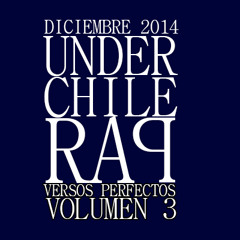 UNDERCHILERAP - ADELANTO VERSOS PERFECTOS VOLUMEN 3