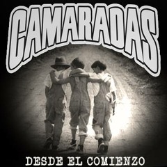 CAMARADAS - Desde el comienzo