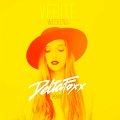 VÉRITÉ - Weekend (DeltaFoxx Remix)