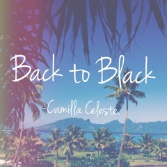 Back to Black - Camilla Celeste (cover)