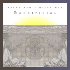 Sacrificial (Produced by Milky Way)