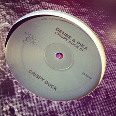 Dense & Pika - Crispy Duck - Hotflush