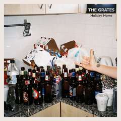 The Grates - Holiday Home