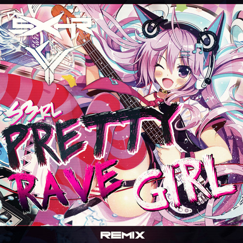 S3RL - Pretty Rave Girl (Dj SXHR vs. Lucky Szczęśliwy  Remix)