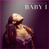 Ariana Grande Baby I Mp3