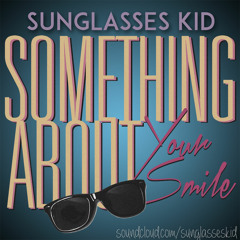 SOMETHING ABOUT YOUR SMILE