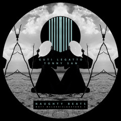 Guti Legatto & Tonny San - Naughty Beats (Gaetano C Remix)