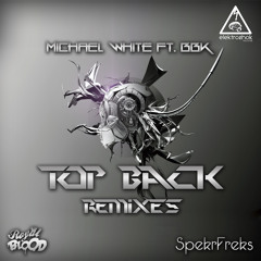 Michael White - Top Back (Ft. BBK) (Royal Blood Remix)