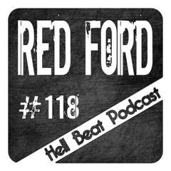 Red Ford - Hell Beat Podcast #118