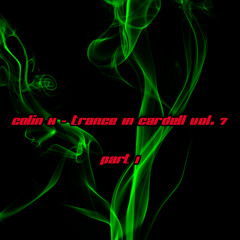 Colin H - Trance In Cardell Vol.7 Part 1 - November 2014